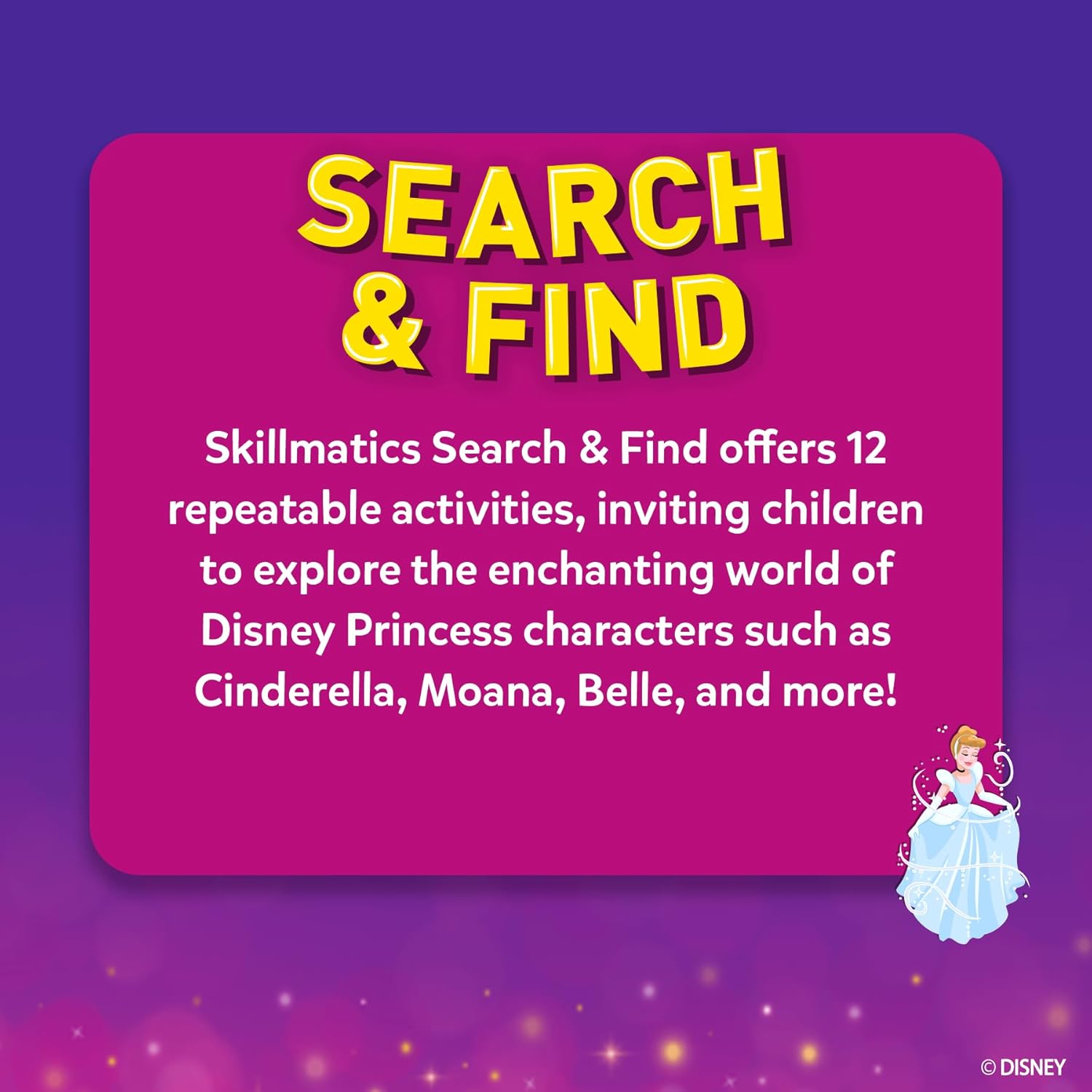 Skillmatics Search and Find Disney Princess Educational Game - Reusable Preschool Learning Activities, Perfect for Toddlers & Kids Who Love Toys, Art & Crafts, Gifts for Boys & Girls Ages 3, 4, 5, 6 2. ⁠Search & Find Disney Princess