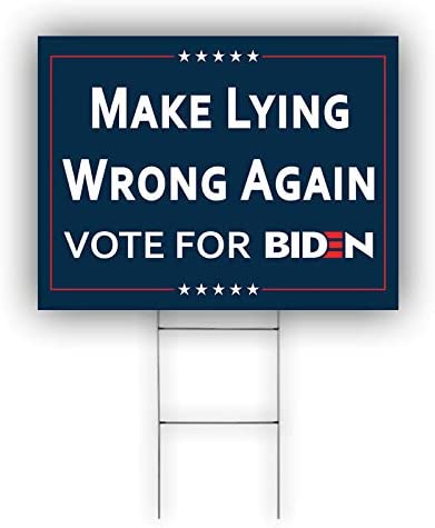 Make Lying Wrong Again Vote for Biden USA President Elections 2020 Democratic Party Political Compaign Coroplast Outdoor Weather-Resistant Non-Reflective with H-stakes Yard Sign 12'x18" Double Side : Garden & Outdoor